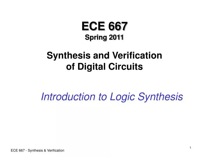 ece 667 spring 2011 synthesis and verification of digital circuits