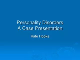 Personality Disorders A Case Presentation