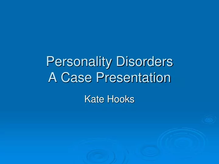 personality disorders a case presentation