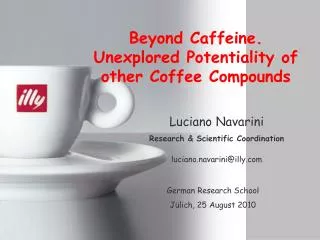 Beyond Caffeine. Unexplored Potentiality of other Coffee Compounds