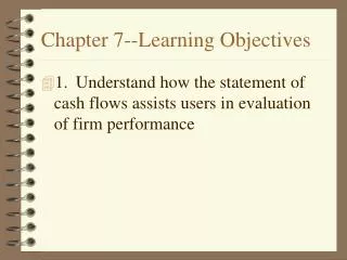 Chapter 7--Learning Objectives