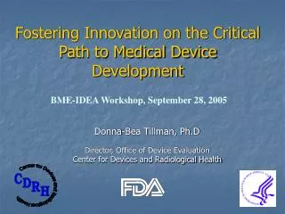 Fostering Innovation on the Critical Path to Medical Device Development