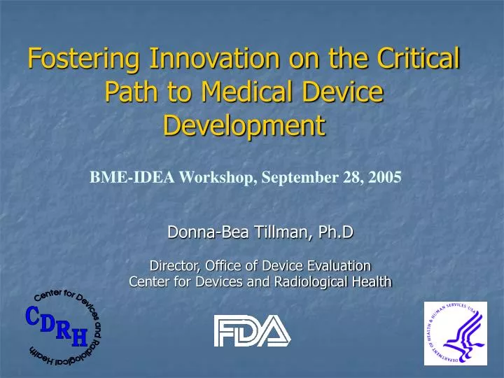 fostering innovation on the critical path to medical device development
