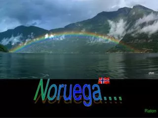 Noruega....