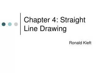 Chapter 4: Straight Line Drawing