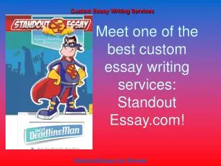 Meet one of the best custom essay writing services: Standout Essay.com!