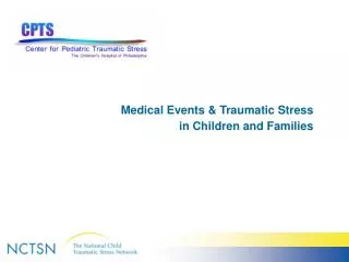 Medical Events &amp; Traumatic Stress in Children and Families