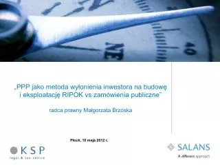 „PPP jako metoda wyłonienia inwestora na budowę i eksploatację RIPOK vs zamówienia publiczne” radca prawny Małgorzata