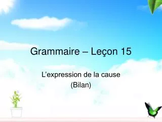 Grammaire – Leçon 15
