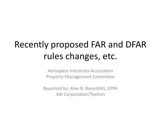 Recently proposed FAR and DFAR rules changes, etc.