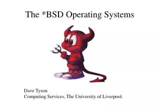 The *BSD Operating Systems