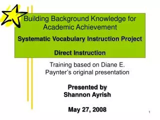 Training based on Diane E. Paynter’s original presentation Presented by Shannon Ayrish May 27, 2008