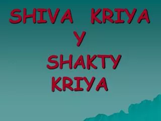 SHIVA KRIYA Y SHAKTY KRIYA