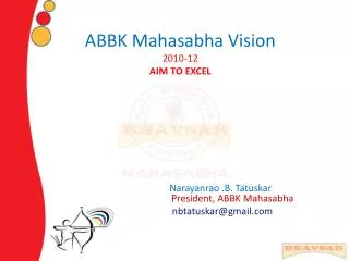 ABBK Mahasabha Vision 2010-12 AIM TO EXCEL