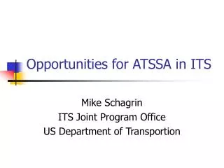 Opportunities for ATSSA in ITS
