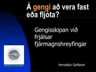 gengi a vera fast e a flj ta