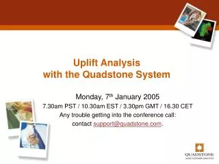 Uplift Analysis with the Quadstone System
