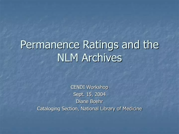 permanence ratings and the nlm archives