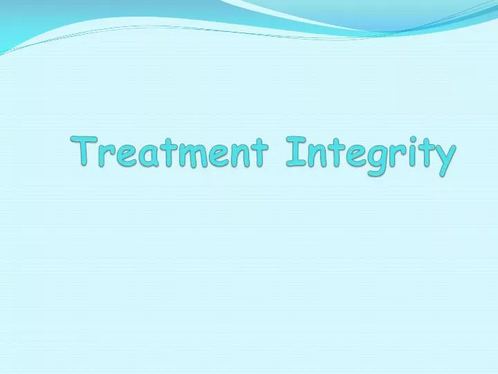 treatment integrity