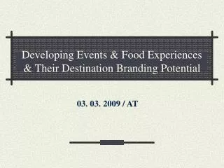 Developing Events &amp; Food Experiences &amp; Their Destination Branding Potential