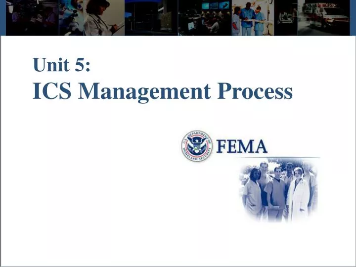 unit 5 ics management process