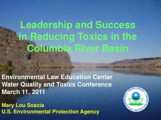 Leadership and Success in Reducing Toxics in the Columbia River Basin Environmental Law Education Center Water Quality