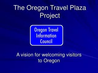 The Oregon Travel Plaza Project