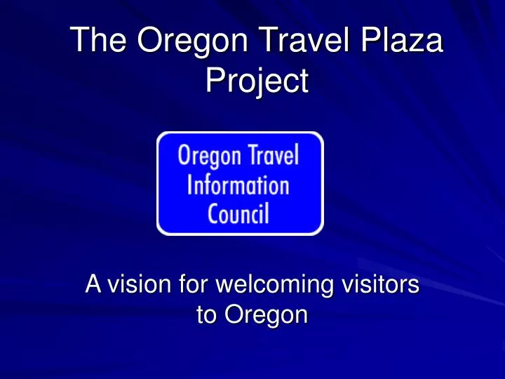 the oregon travel plaza project