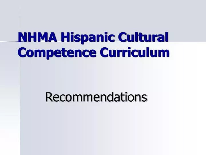 nhma hispanic cultural competence curriculum