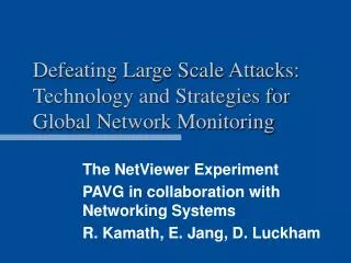 Defeating Large Scale Attacks: Technology and Strategies for Global Network Monitoring