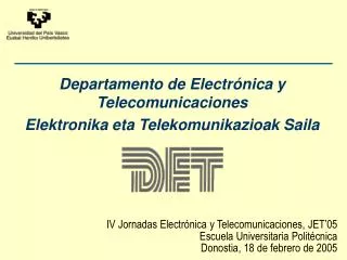 Departamento de Electrónica y Telecomunicaciones Elektronika eta Telekomunikazioak Saila