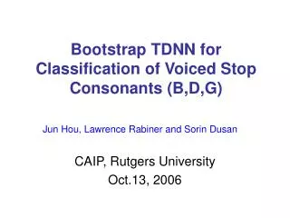 Bootstrap TDNN for Classification of Voiced Stop Consonants (B,D,G)