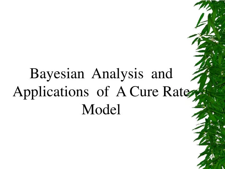 bayesian analysis and applications of a cure rate model