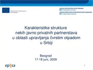 Karakteristike strukture nekih javno privatnih partnerstava u oblasti upravljanja čvrstim otpadom u Srbiji Beograd