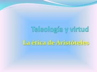 Teleología y virtud