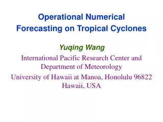 Operational Numerical Forecasting on Tropical Cyclones