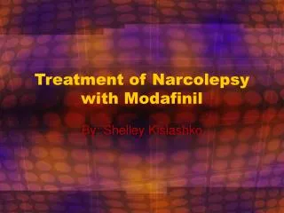 Treatment of Narcolepsy with Modafinil