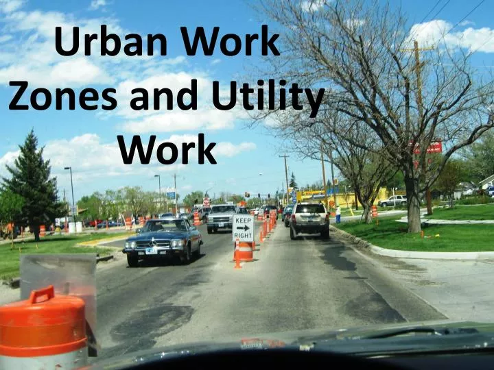 urban work zones and utility work