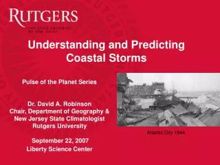 Pulse of the Planet Series Dr. David A. Robinson Chair, Department of Geography &amp;