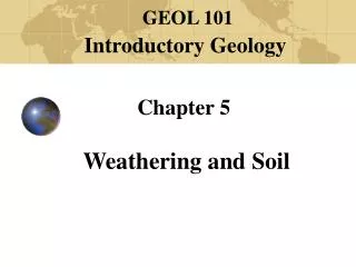 Chapter 5 Weathering and Soil