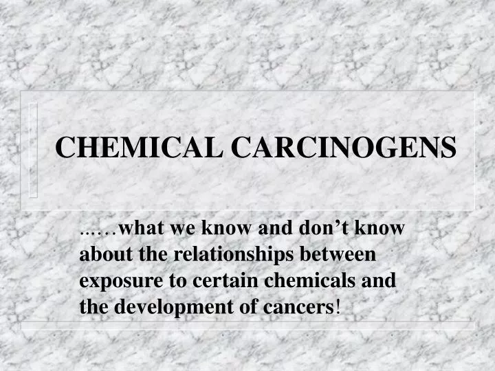 chemical carcinogens