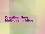 Creating New Methods in Alice