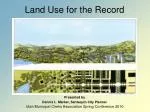 Land Use for the Record - slide 1