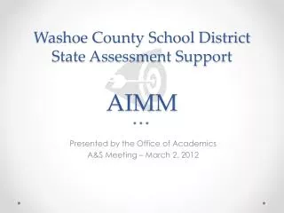 Washoe County School District State Assessment Support AIMM