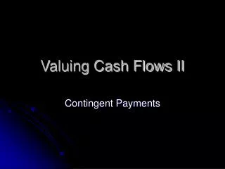 Valuing Cash Flows II