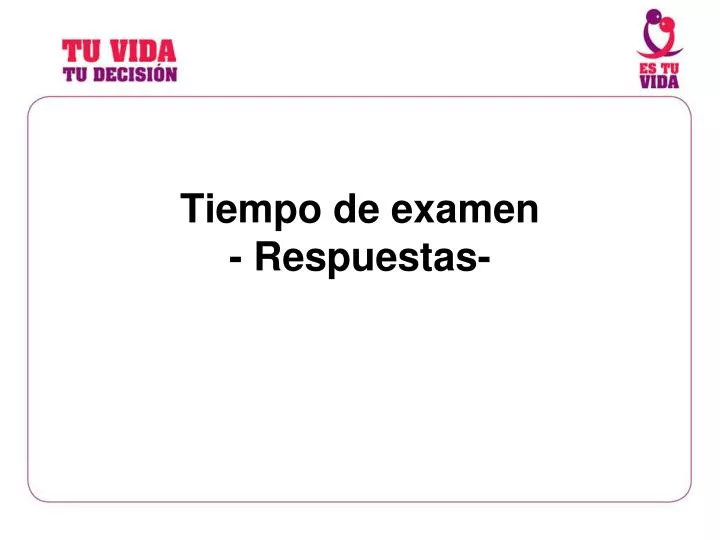 tiempo de examen respuestas