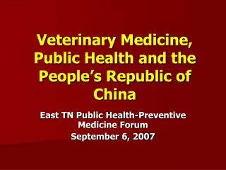 Veterinary Medicine, Public Health and the People’s Republic of China