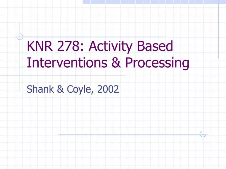 knr 278 activity based interventions processing
