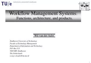 Workflow Management Systems : Functions, architecture, and products.