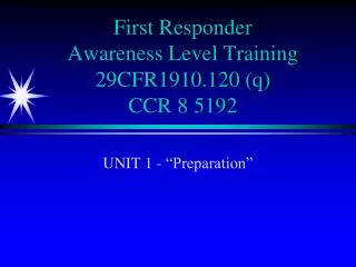 First Responder Awareness Level Training 29CFR1910.120 (q) CCR 8 5192